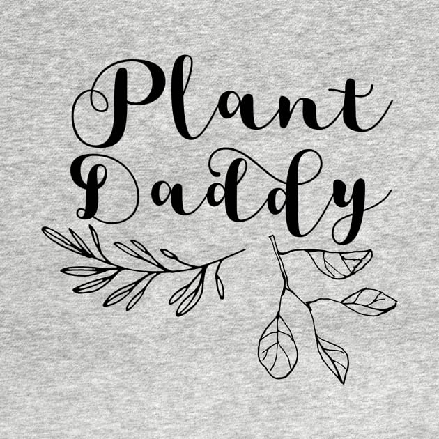 Plant daddy by Sloop